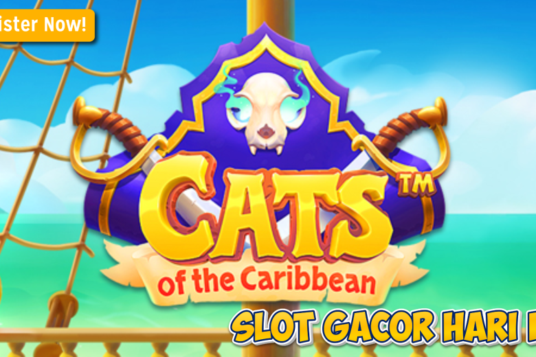 Tips Hoki Cats of the Caribbean: Cara Mudah Meraih Maxwin